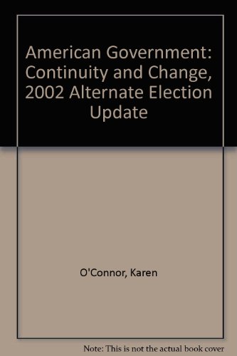 American Government: Continuity and Change, 2002 Alternate Election Update with LP.com Version 2.0, Fifth Edition