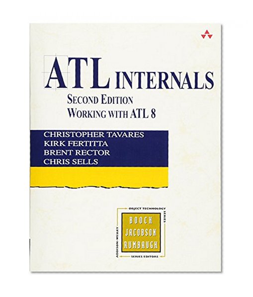 ATL Internals: Working with ATL 8 (2nd Edition)