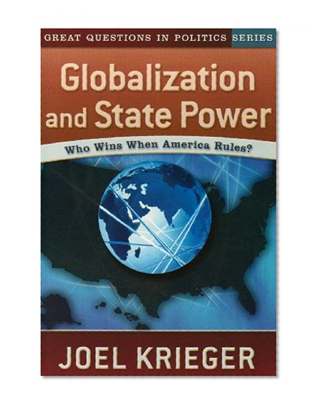 Globalization and State Power: Who Wins When America Rules?