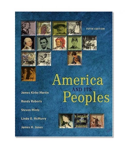 America and Its Peoples: A Mosaic in the Making, Single Volume Edition (5th Edition)
