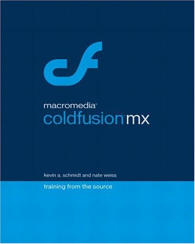 Macromedia ColdFusion MX: Training from the Source