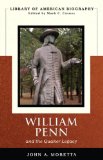 William Penn and the Quaker Legacy (Library of American Biography Series)