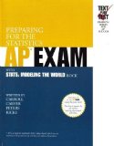 Preparing for the Statistics AP*  Exam: With Stats: Modeling the World by Bock