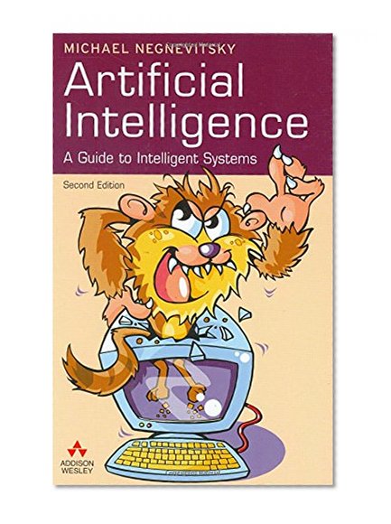 Artificial Intelligence: A Guide to Intelligent Systems (2nd Edition)
