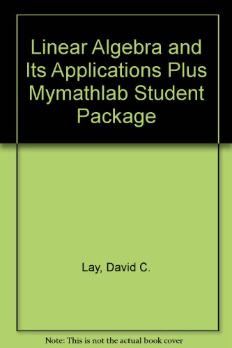 Linear Algebra and Its Applications plus MyMathLab Student Package (3rd Edition)