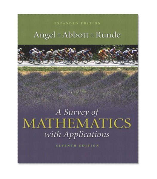 A Survey of Mathematics with Applications: Expanded Edition (7th Edition)