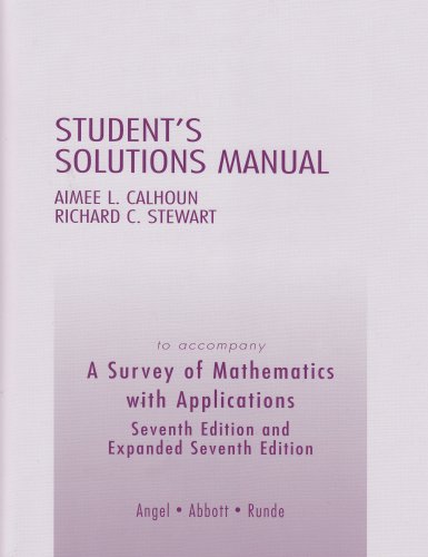 Student Solutions Manual to accompany A Survey of Mathematics with Applications, 7th edition