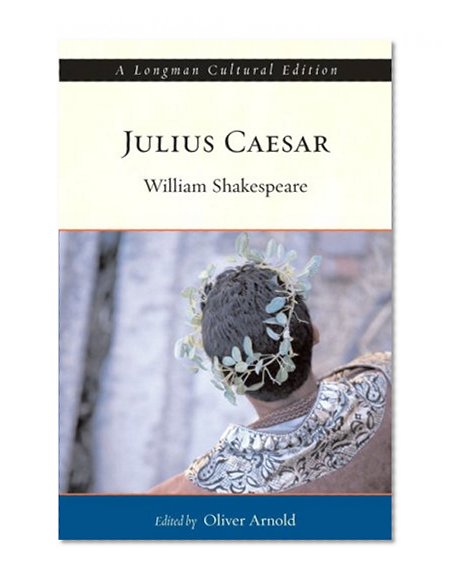 Julius Caesar, A Longman Cultural Edition