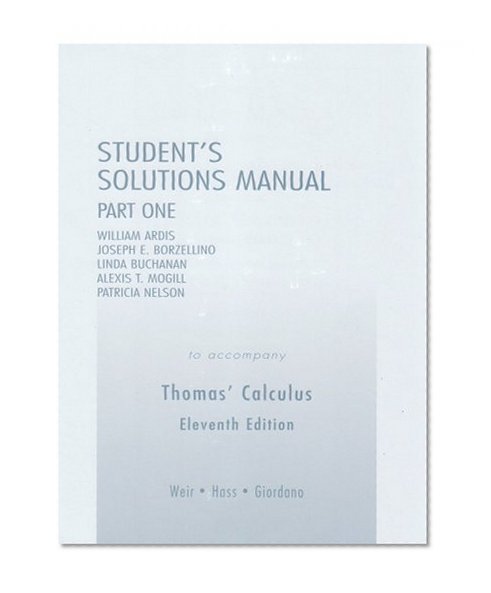 Student Solutions Manual Part 1 for Thomas' Calculus (Pt. 1)