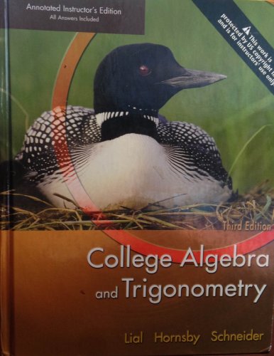 College Algebra and Trigonometry, 3rd Edition - Annotated Instructor's Edition