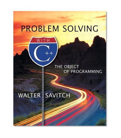 Problem Solving with C++: The Object of Programming, Visual C++ .NET Edition