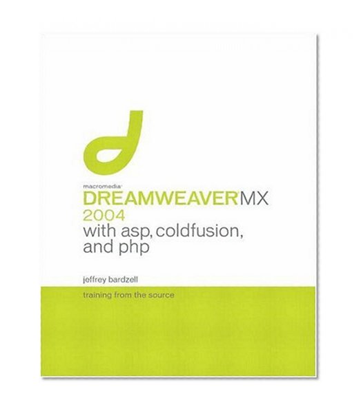 Macromedia Dreamweaver MX 2004 with ASP, ColdFusion, and PHP: Training from the Source