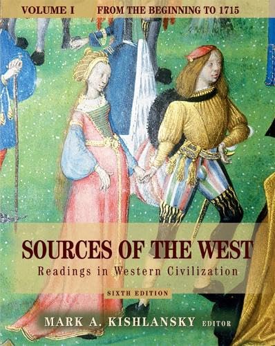 Sources of the West: Readings in Western Civilization, Volume I (From the Beginning to 1715) (6th Edition)