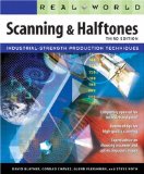 Real World Scanning and Halftones (3rd Edition)