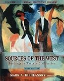 Sources of the West: Readings in Western Civilization, Volume II (From 1600 to the Present) (6th Edition)
