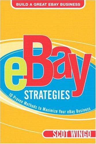 eBayÂ¿ Strategies: 10 Proven Methods to Maximize Your eBay Business