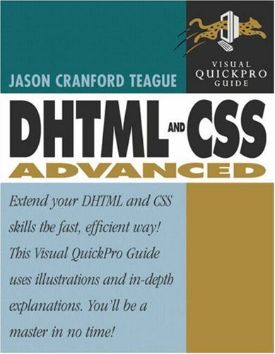 DHTML and CSS Advanced: Visual QuickPro Guide
