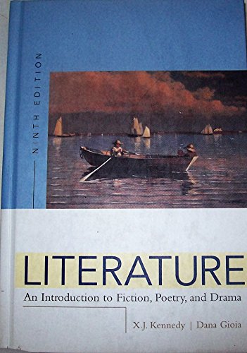 Literature: An Introduction To Fiction, Poetry, And Drama