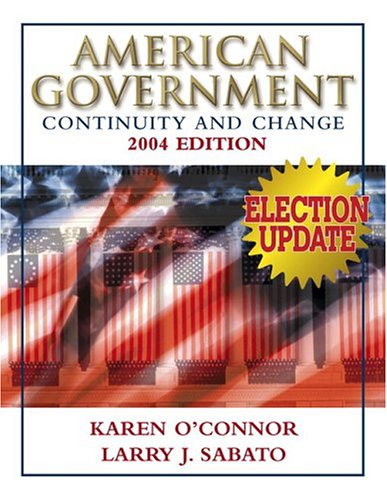 American Government: Continuity and Change, 2004 Election Update (paperbound) (7th Edition)
