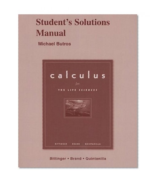 Calculus for the Life Sciences - Student's Solutions Manual