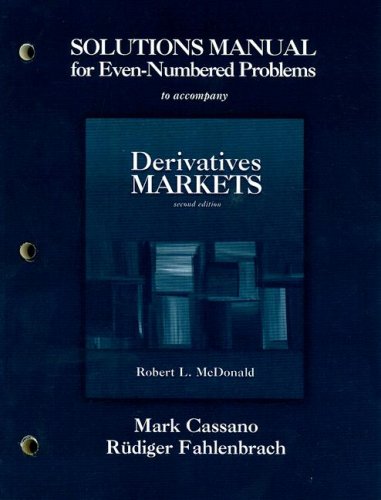 Solutions Manual for Even-Numbered Problems: To Accompany Derivatives Markets