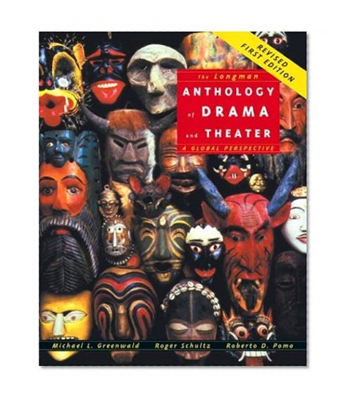 The Longman Anthology of Drama and Theater: A Global Perspective