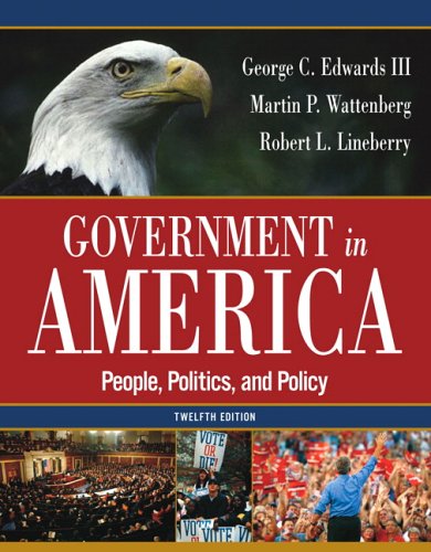 Government in America: People, Politics, and Policy (12th Edition)