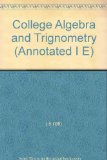 College Algebra and Trignometry (Annotated I E)