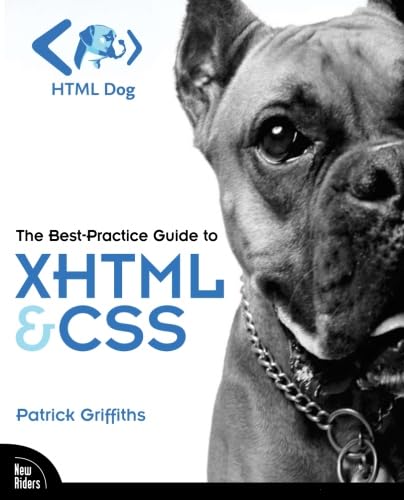 HTML Dog: The Best-Practice Guide to XHTML and CSS