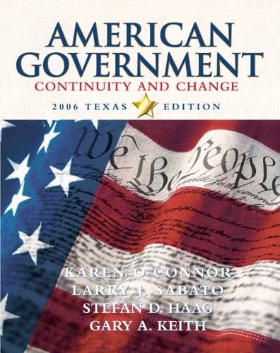 American Government: Continuity and Change, 2006 Texas Edition (3rd Edition)
