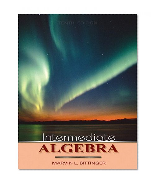 Intermediate Algebra (Bittinger Developmental Mathematics Series)