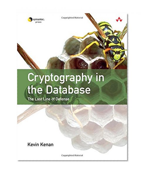 Book Cover Cryptography in the Database: The Last Line of Defense