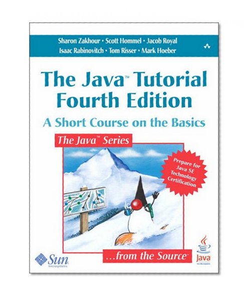 The Java Tutorial: A Short Course on the Basics, 4th Edition
