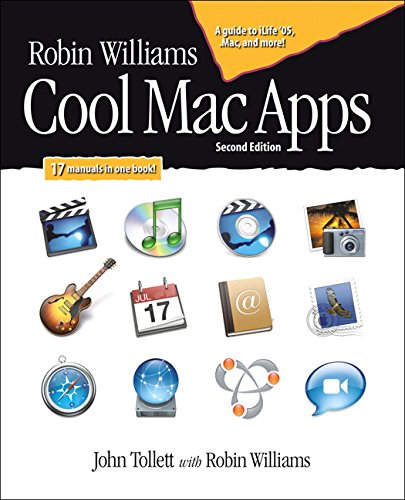 Robin Williams Cool Mac Apps: A Guide To iLife '05, .Mac, And More