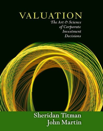 Valuation: The Art and Science of Corporate Investment Decisions