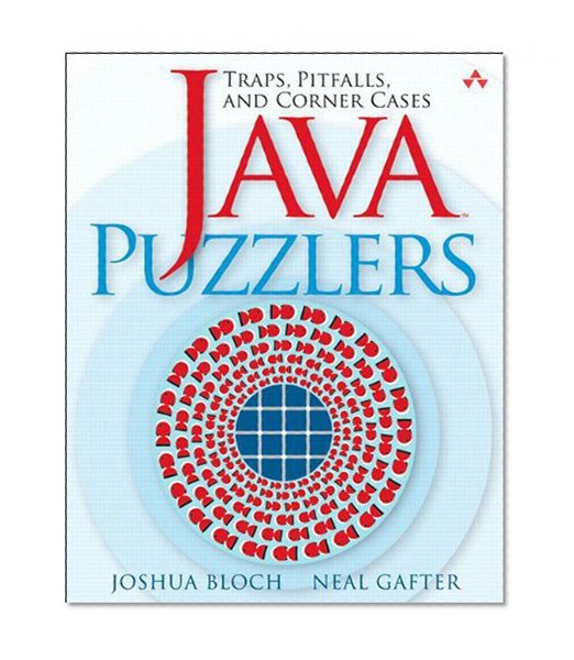Java Puzzlers: Traps, Pitfalls, and Corner Cases