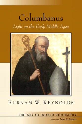 Columbanus: Light on the Early Middle Ages (Library of World Biography Series)