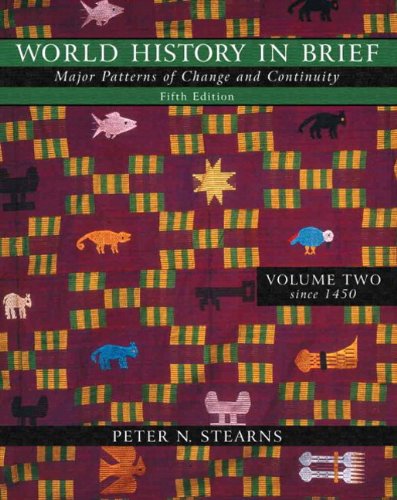 World History in Brief: Major Patterns of Change and Continuity, Volume II (since 1450) (with Study Card) (5th Edition)