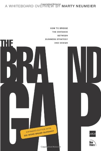 Book Cover The Brand Gap: How to Bridge the Distance Between Business Strategy and Design