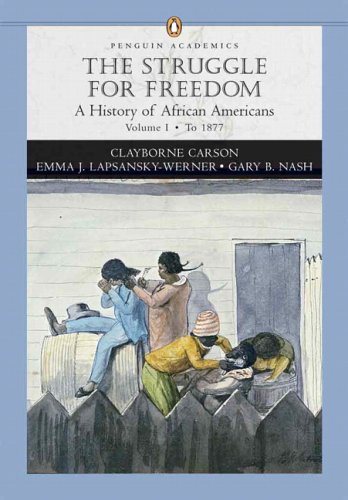 Struggle for Freedom: A History of African Americans, The, Penguin Academic Series, Concise Edition, Volume I