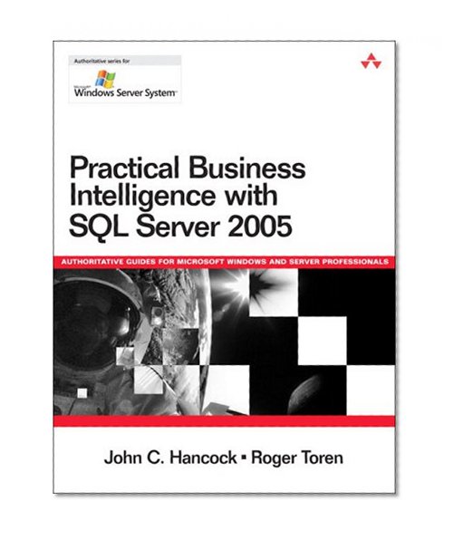 Practical Business Intelligence with SQL Server 2005