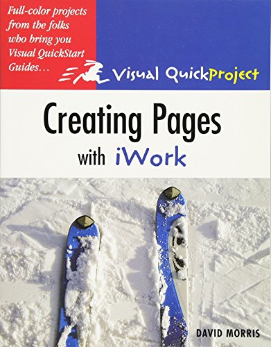 Creating Pages with iWork: Visual QuickProject Guide
