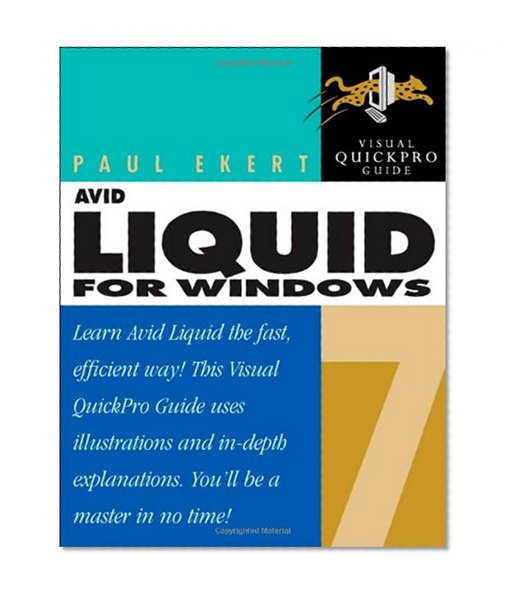 Avid Liquid 7 for Windows: Visual QuickPro Guide