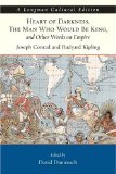Heart of Darkness, The Man Who Would Be King, and Other Works on Empire (A Longman Cultural Edition)