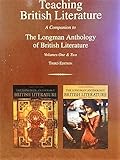 Teaching British Literature: A Companion to The Longman Anthology of British Literature, Vols 1 & 2