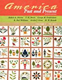 America Past and Present, Volume I (to 1877), Primary Source Edition (7th Edition) (MyHistoryLab Series)