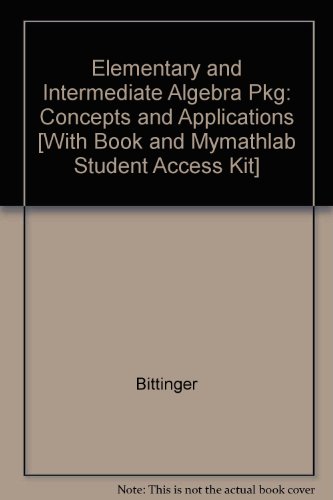 Elementary and Intermediate Algebra Pkg: Concepts and Applications