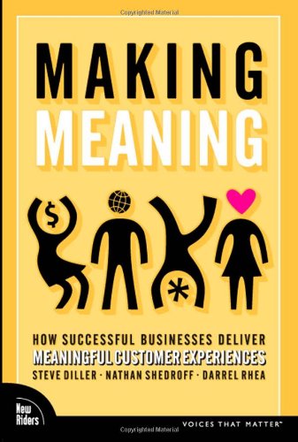 Making Meaning: How Successful Businesses Deliver Meaningful Customer Experiences