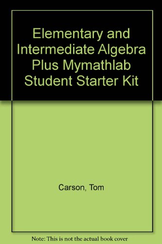 Elementary and Intermediate Algebra plus MyMathLab Student Starter Kit (2nd Edition)