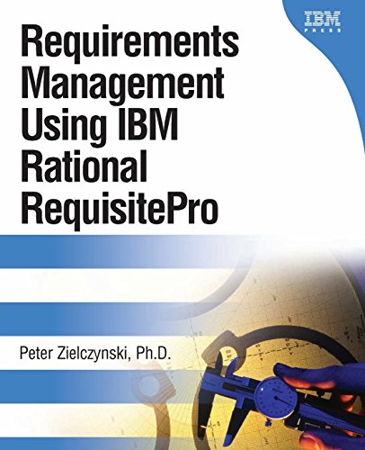 Requirements Management Using IBM Rational RequisitePro